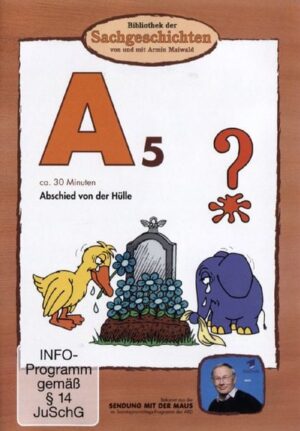 A5 - Abschied von der Hülle (Bibliothek der Sachgeschichten)