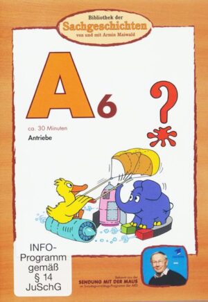 A6 - Antriebe (Bibliothek der Sachgeschichten)