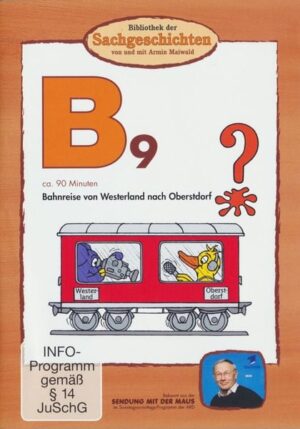 B9 - Bahnreise von Westerland nach Oberstdorf (Bibliothek der Sachgeschichten)