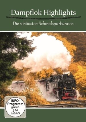 Dampflok Highlights - Die schönsten Schmalspurbahnen