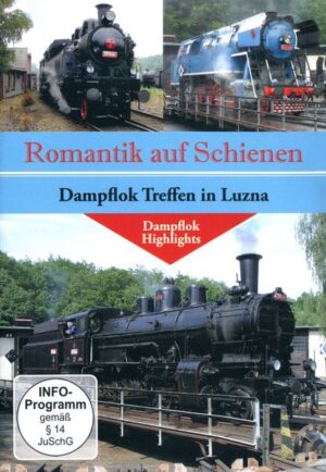 Dampflok Treffen in Luzna - Romantik auf Schienen