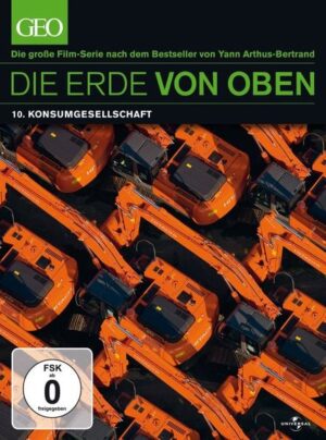 Die Erde von Oben - GEO Edition: Konsumgesellschaft