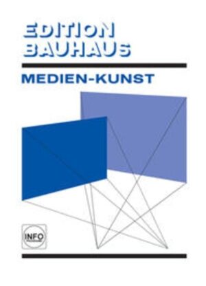 Edition Bauhaus - Medien-Kunst