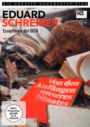 Eduard Schreiber - Essayfilmer der DEFA