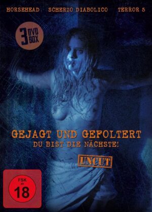 Gejagt und gefoltert - Du bist die Nächste! Uncut