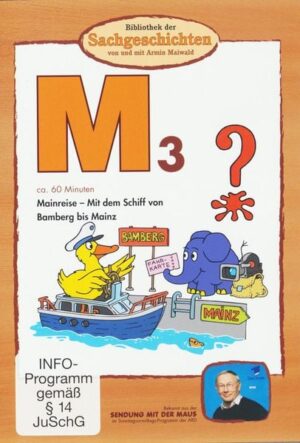 M3 - Mainreise/Mit dem Schiff von Bamberg bis Mainz (Bibliothek der Sachgeschichten)