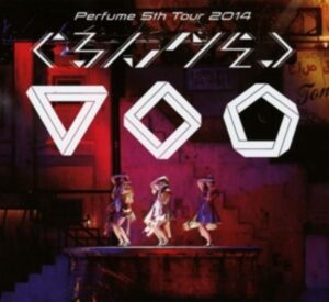 Perfume: 5th Tour 2014 Gurun Gurun