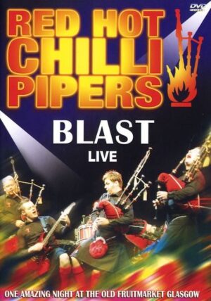 Red Hot Chilli Pipers - Blast/Live