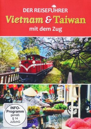 Vietnam & Taiwan - Der Reiseführer