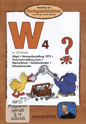 W4 - 6 Werkzeuge: Nägel/Hammer 2003/ Hammer 1975/Maulschlüssel/Sechskantmutter/Schraubenschlüssel (Bibliothek der Sachgeschichten)